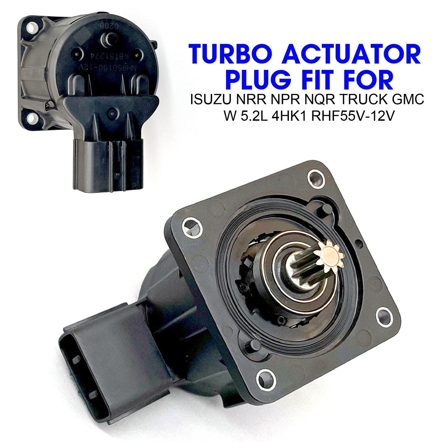 fit for Isuzu NRR NPR NQR Truck for GMC W 5.2L 4HK1 RHF55V-12V Turbo Actuator Plug AT