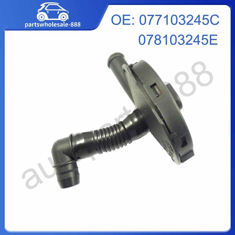 077103245C 078103245E New engine crankcase ventilation valves suitable for Audi and for Volkswagen
